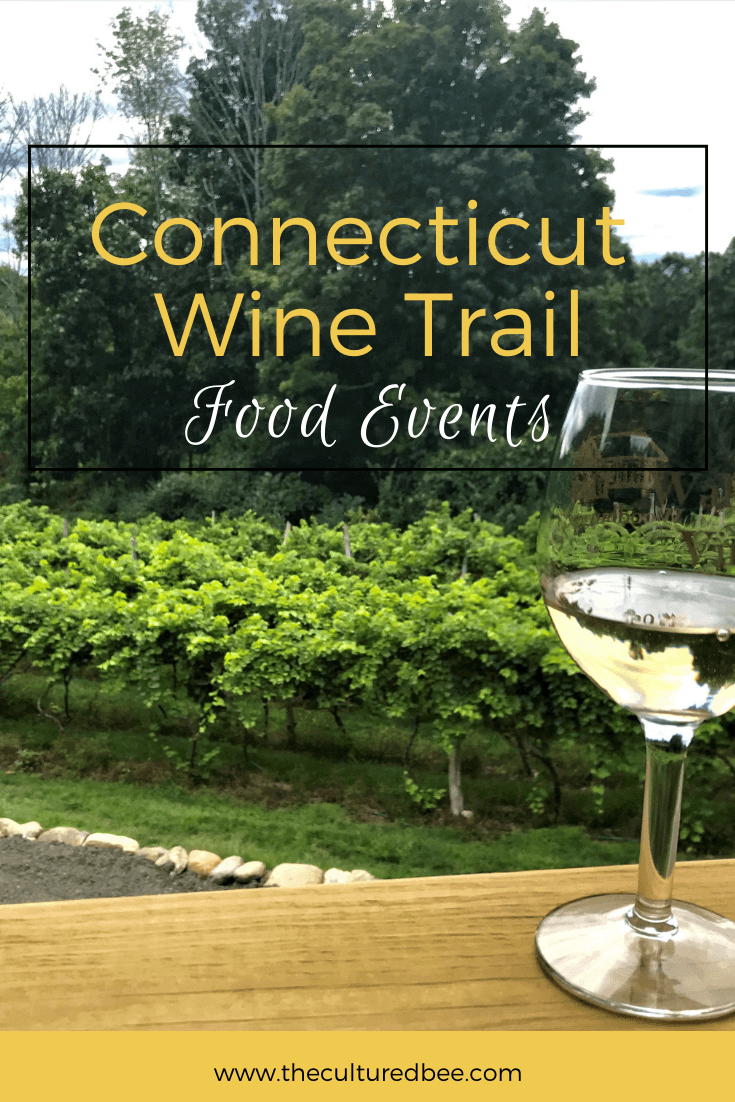 Connecticut Wine Trail Food Events | Culture | The Cultured Bee